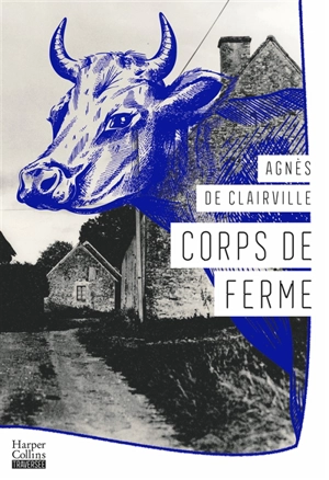 Corps de ferme - Agnès de Clairville