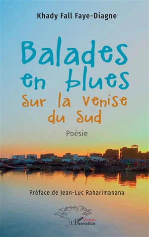 Balades en blues sur la Venise du Sud - Khady Fall Faye-Diagne