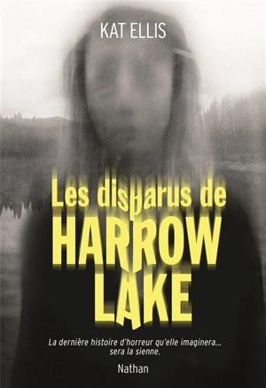 Les disparus de Harrow Lake - Kat Ellis