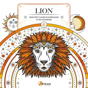 Lion : mon petit cahier d'astrologie et de coloriage - Haumea