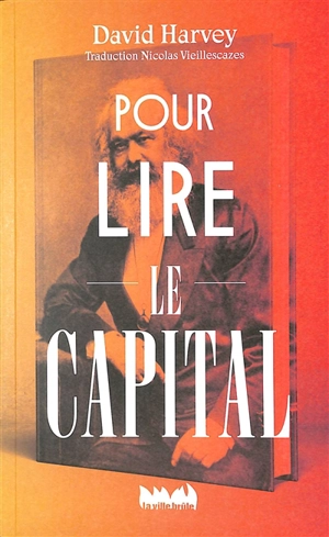 Pour lire Le capital - David Harvey