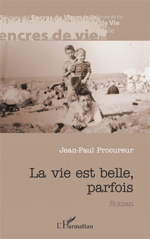 La vie est belle, parfois - Jean-Paul Procureur