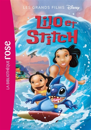 Les grands films Disney. Vol. 7. Lilo et Stitch : le roman du film - Walt Disney company