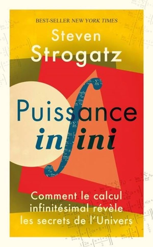 Puissance infini : comment le calcul infinitésimal révèle les secrets de l'Univers - Steven H. Strogatz