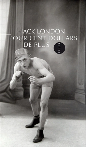 Pour cent dollars de plus - Jack London