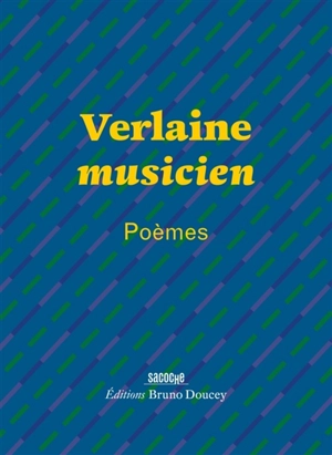 Verlaine musicien : poèmes - Paul Verlaine
