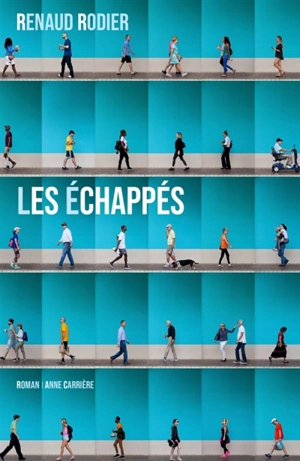 Les échappés - Renaud Rodier