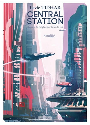 Central station - Lavie Tidhar