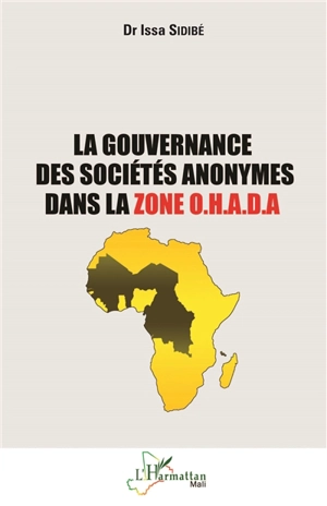 La gouvernance des sociétés anonymes dans la zone OHADA - Issa Sidibé