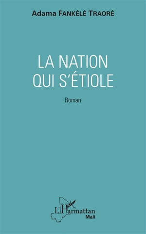 La nation qui s'étiole - Adama Fankélé Traoré