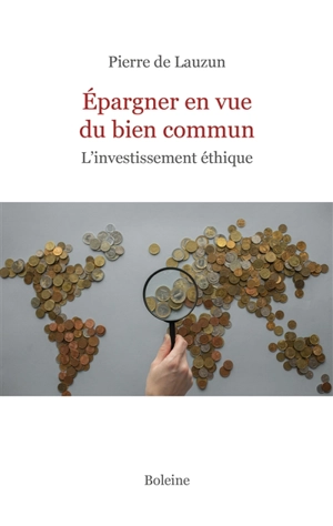 Epargner en vue du bien commun : l'investissement éthique - Pierre de Lauzun