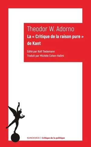 La Critique de la raison pure de Kant (1959) - Theodor Wiesengrund Adorno