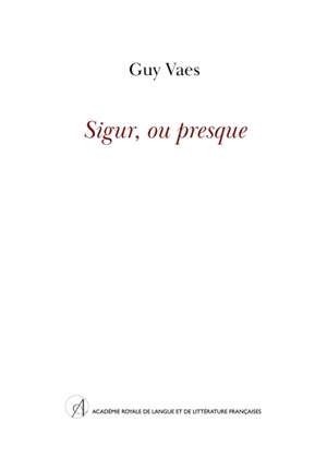 Sigur, ou presque - Guy Vaes