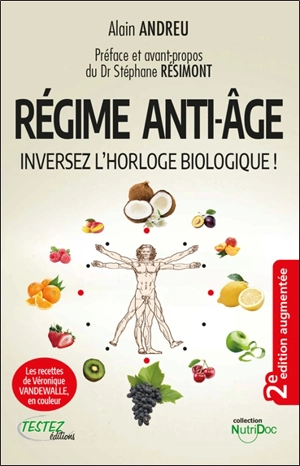 Régime anti-âge : inversez l'horloge biologique ! - Alain Andreu