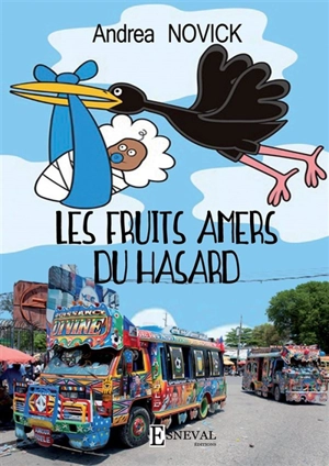 Les fruits amers du hasard - Andrea Novick