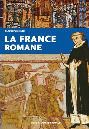 La France romane - Claude Wenzler
