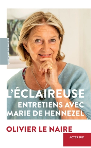 L'éclaireuse : entretiens avec Marie de Hennezel - Marie de Hennezel