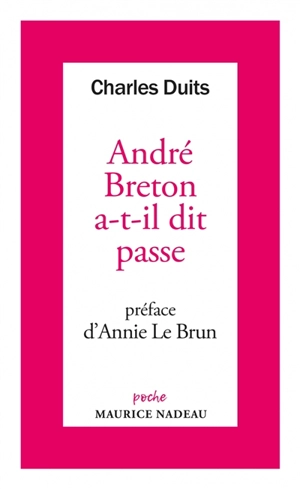 André Breton a-t-il dit passe - Charles Duits