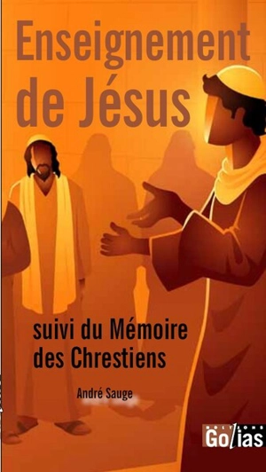 Enseignement de Jésus. Mémoire des chrestiens - André Sauge