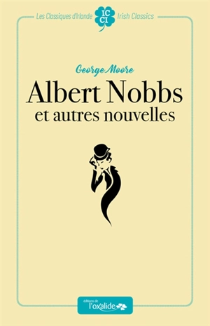 Albert Nobbs : et autres nouvelles - George Moore