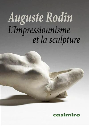 L'impressionnisme et la sculpture - Auguste Rodin