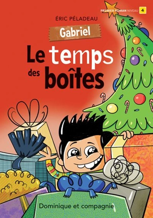 Gabriel : Le temps des boîtes ! : Niveau de lecture 4 - Eric Péladeau