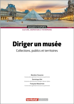 Diriger un musée : collections, publics et territoires - Blandine Chavanne