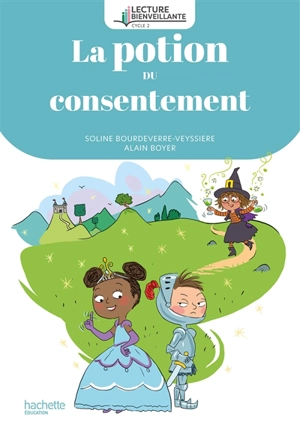 La potion du consentement, cycle 2 - Soline Bourdeverre-Veyssiere