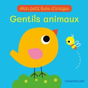 Gentils animaux : mon petit livre d'images - Zuidnederlandse uitgeverij