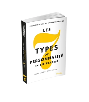 Les 7 types de personnalité en entreprise : quel leader êtes-vous ? - Jérôme Hoarau