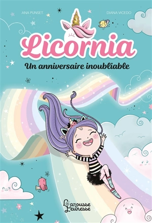 Licornia. Vol. 2. Un anniversaire inoubliable - Ana Punset