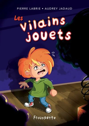 Les vilains jouets - Pierre Labrie