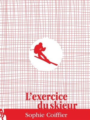 L'exercice du skieur - Sophie Coiffier