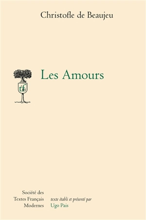 Les amours - Christofle de Beaujeu