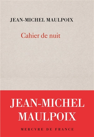 Cahier de nuit - Jean-Michel Maulpoix