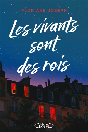 Les vivants sont des rois - Floriane Joseph