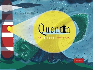 Quentin le petit marin - Corinne Doualla