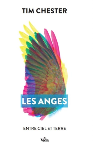 Les anges : entre ciel et terre - Tim Chester