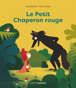 Le Petit Chaperon rouge - Anne Kalicky