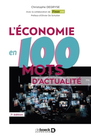 L'économie en 100 mots d'actualité - Christophe Degryse