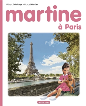 Martine. Martine à Paris - Gilbert Delahaye