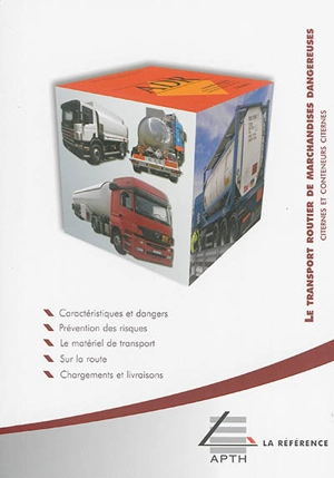 Le transport routier de marchandises dangereuses : citernes et conteneurs citernes - J.-C. Niogret