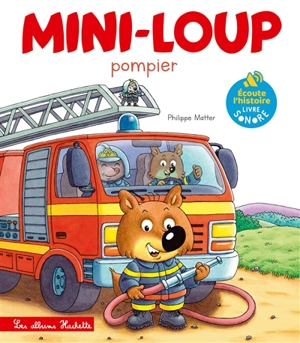 Mini-Loup pompier : livre sonore - Philippe Matter