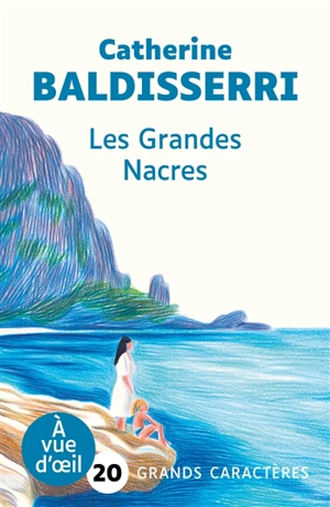 Les grandes nacres - Catherine Baldisserri