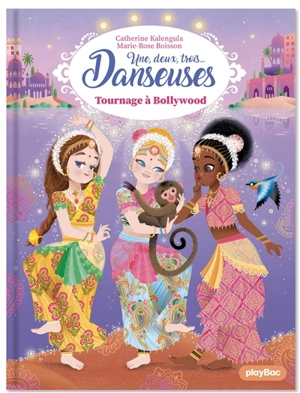 Une, deux, trois... Danseuses. Vol. 14. Tournage à Bollywood - Catherine Kalengula