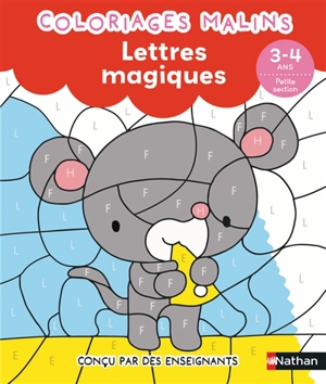 Coloriages malins : lettres magiques : PS - Stéphanie Grison