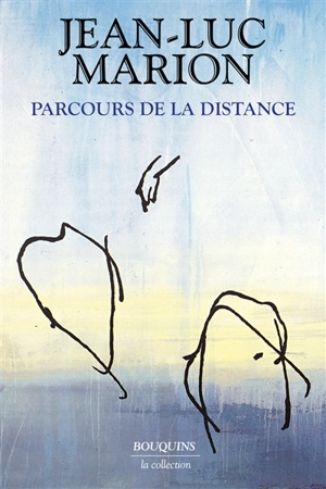 Parcours de la distance - Jean-Luc Marion