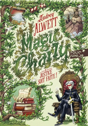 Magic Charly. Vol. 3. Justice soit faite ! - Audrey Alwett