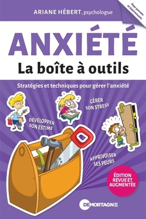 Anxiété : stratégies et techniques pour gérer l'anxiété - Ariane Hébert