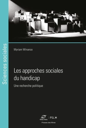 Les approches sociales du handicap : une recherche politique - Myriam Winance
